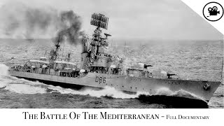 Battlefield  The Battle Of The Mediterranean  Full Documentary [upl. by Arraek]