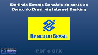 Banco do Brasil  Como emitir o extrato bancário  PDF e OFX [upl. by Lexa]