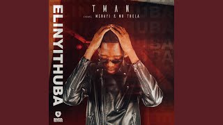 Elinyithuba feat Mshayi amp Mr Thela Remastered [upl. by Nanete438]