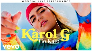 Karol G  quotGo Karoquot Official Live Performance  Vevo [upl. by Georgena491]