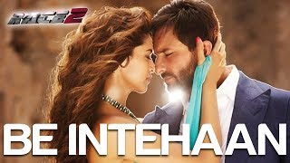 Be Intehaan  Song Video  Race 2 I Saif Ali Khan amp Deepika Padukone  Atif amp Sunidhi  Pritam [upl. by Suhsoj]