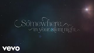 Casting Crowns  Somewhere In Your Silent Night Official Lyric Video [upl. by Rafiq]