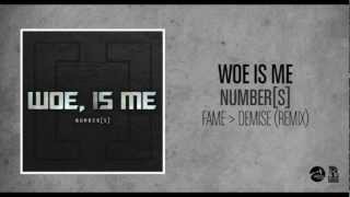 Woe Is Me  Fame Over Demise Remix [upl. by Mattheus]