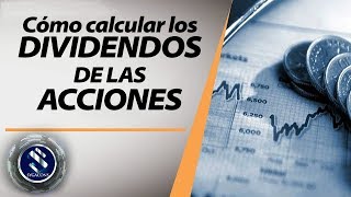 ¿Cómo calcular MI GANANCIA💰 al invertir en ACCIONES CON DIVIDENDOS 👉 [upl. by Estrella664]