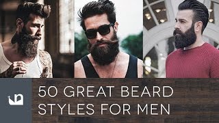 50 Great Beard Styles For Men [upl. by Arramahs]