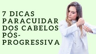 7 dicas para cuidar dos cabelos com Progressiva [upl. by Pincas]