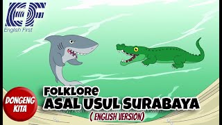 Folklore  Asal Usul Kota Surabaya  English Version   EF  English First Version [upl. by Pitt]