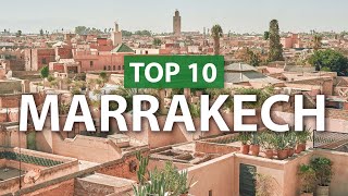 Top 10 things to do in MARRAKECH  Marrakesh Travel Guide [upl. by Murielle]