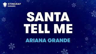 Ariana Grande  Santa Tell Me Karaoke with Lyrics [upl. by Trinetta837]