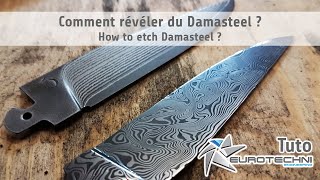 Comment révéler du Damasteel   Tuto Eurotechni [upl. by Ogren]