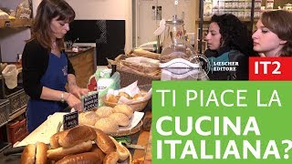 Italiano per stranieri  Ti piace la cucina italiana [upl. by Hadden]