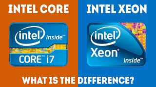 Intel Xeon vs Core  What Is The Difference Simple Guide [upl. by Laverne]