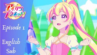 Aikatsu Planet Episode 1 Suddenly an Idol English Sub [upl. by Hollerman703]