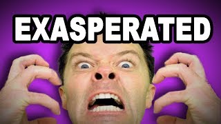 😬 Learn English Words  EXASPERATED  Meaning Vocabulary with Pictures and Examples [upl. by Nonnarb]