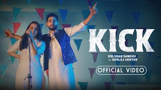 Kick  Kulshan Sandhu  Gurlej Akhtar  Official Video  New Punjabi Song 2023 [upl. by Elleirua]