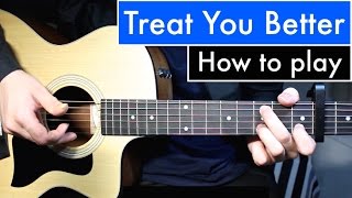 Shawn Mendes  Treat You Better  Guitar Lesson Tutorial Easy Chords [upl. by Loggins]