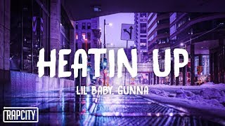 Lil Baby  Heatin Up Lyrics ft Gunna [upl. by Acima]