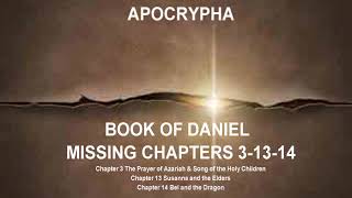 ApocryphaBook of DanielMissing Chapters 31314 [upl. by Filmore241]