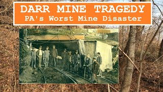 Darr Mine Tragedy Pennsylvanias Worst Mining Disaster [upl. by Witty200]