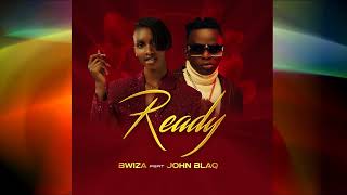 BWIZA  Ready  Remix ft John Blaq [upl. by Orlov]