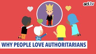 Why People Love Authoritarians [upl. by Baun]