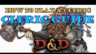 How to Play a Cleric Treantmonks Guide to Clerics [upl. by Nalyak402]