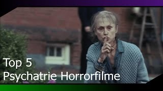 Top 5 Psychiatrie Horrorfilme [upl. by Ainerbas]