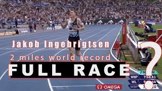 Jakob Ingebrigtsen 2 mile world record  FULL RACE [upl. by Sitnik]