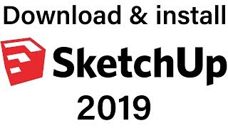 How to Download and install SketchUp 2019 [upl. by Talbert]