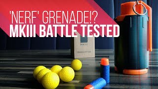 Nerf Grenade  MKIII Battle Tested [upl. by Naoj]