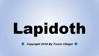 How To Pronounce Lapidoth [upl. by Ahsaekal]