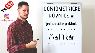 GONIOMETRICKÉ ROVNICE 1  jednoduché príklady [upl. by Adnoek]