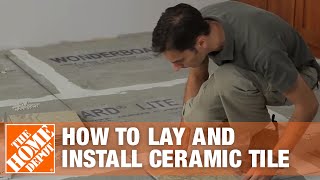 How to Lay and Install Ceramic Tile  The Home Depot [upl. by Sanoj]