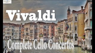 Vivaldi Complete Cello Concertos [upl. by Chariot]