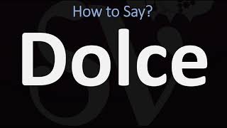 How to Pronounce Dolce CORRECTLY [upl. by Aroz]