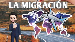 LA MIGRACIÓN TIPOS  CAUSAS [upl. by Electra]