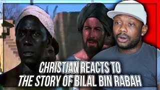 CHRISTIAN REACTS TO The story of Bilal bin Rabah first man who call to Prayers in Islam Azan [upl. by Timon118]