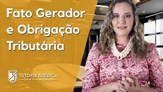 Direito Tributário  Fato Gerador e Obrigação Tributária [upl. by Hagar]