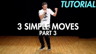 3 Simple Dance Moves for Beginners  Part 3 Hip Hop Dance Moves Tutorial  Mihran Kirakosian [upl. by Lotus385]