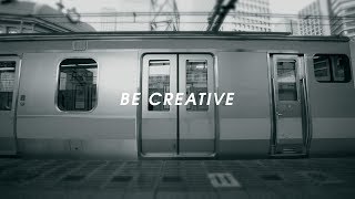 【JR東日本】コンセプトムービー「BE CREATIVE」 [upl. by Ydnes]