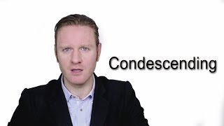 Condescending  Meaning  Pronunciation  Word World  Audio Video Dictionary [upl. by Liponis]