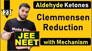 L23 Clemmensen Reduction  Aldehyde Ketones Chemical Reaction  JEE NEET  By Arvind Arora [upl. by Shira877]