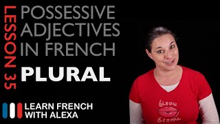 French Possessive Adjectives Plural [upl. by Nylrehc494]