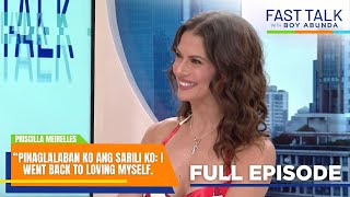 Fast Talk with Boy Abunda Ang totoong LATINA Priscilla Meirelles Full Episode 544 [upl. by Durrej114]