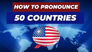 How To Say 50 Country Names English Pronunciation [upl. by Petras]