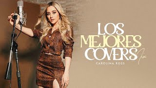 Carolina Ross Mix Mejores Canciones Covers 2021 Lo Mejor De Carolina Ross [upl. by Jermain]