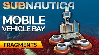 Mobile Vehicle Bay Fragments  SUBNAUTICA [upl. by Trust728]