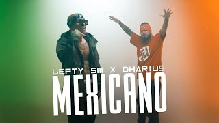 Lefty SM x Dharius  Mexicano 🇲🇽🔥 [upl. by Eicnahc776]