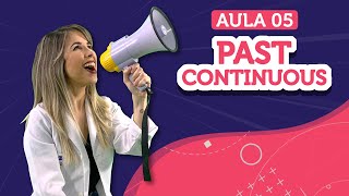 PAST CONTINUOUS Passado Contínuo  Aula de inglês 05  English in Brazil [upl. by Calisa401]