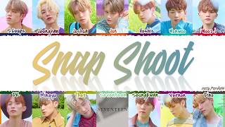 SEVENTEEN  SNAP SHOOT Lyrics Color CodedHanRomEng [upl. by Yrome188]